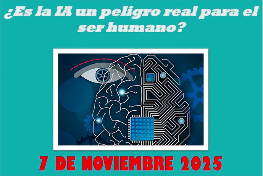 Collado Villalba | “¿Es la IA un peligro real para el ser humano?”