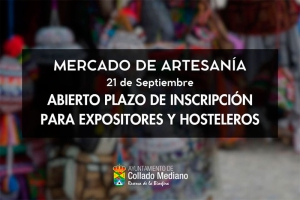 Collado Mediano | Abierto el plazo para expositores y hosteleros del Mercado de Artesanía del 21 de septiembre