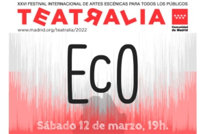 Colmenarejo | Festival de Teatralia con el espectáculo «EcO» de Ymedioteatro