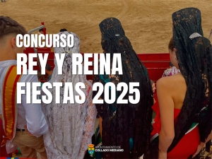 Collado Mediano | Concurso para elegir a la Reina y el Rey de las Fiestas 2025