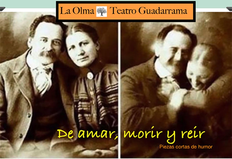 Guadarrama | El grupo de teatro la Olma Teatro de Guadarrama pone en escena &quot;De amar, morir y reír&quot;