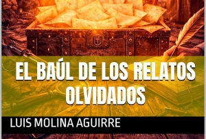 El baúl de los relatos olvidados, el libro de relatos cortos que encierra crímenes, misterio, aventuras y hasta humor absurdo, que está triunfando en Amazon
